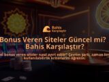 Bonus-Veren-Siteler-Guncel-mi-Bahis-Karsilastir-overlay-1788198241.jpg