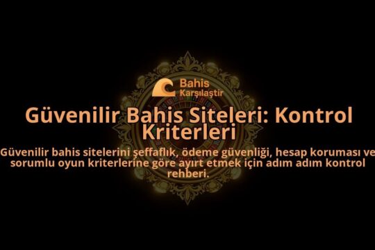 Guvenilir-Bahis-Siteleri-Kontrol-Kriterleri-overlay-1788101109.jpg