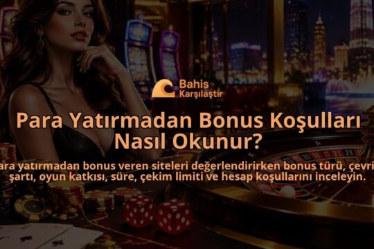 Para-Yatirmadan-Bonus-Kosullari-Nasil-Okunur-overlay-1789773761.jpg